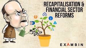 बैंक पुनर्पूंजीकरण को वापस लाने के लिए आवश्यक सुधार